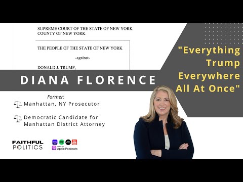 &quot;Everything Trump Everywhere All At Once&quot; w/Diana Florence, Fmr. Manhattan Prosecutor